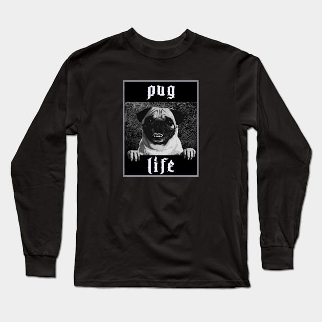 Pug Life Thug Life Parody Long Sleeve T-Shirt by raiseastorm